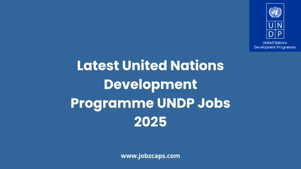 Latest United Nations Development Programme UNDP Jobs 2025