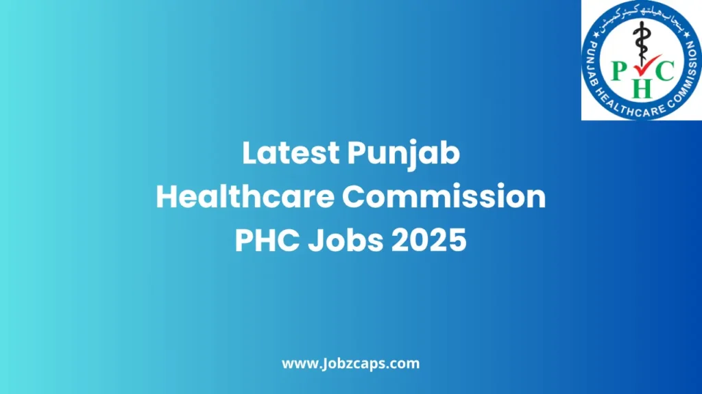Latest Punjab Healthcare Commission PHC Jobs 2025