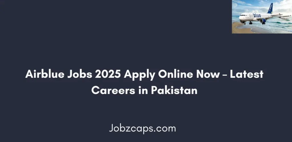 Airblue Jobs 2025 Apply Online Now Latest Careers in Pakistan