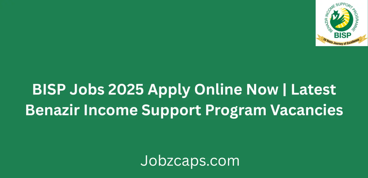 BISP Jobs 2025 Apply Online Now Latest Benazir Income Support Program Vacancies