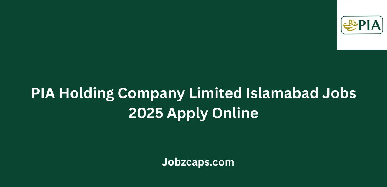 PIA Holding Company Limited Islamabad Jobs 2025 Apply Online