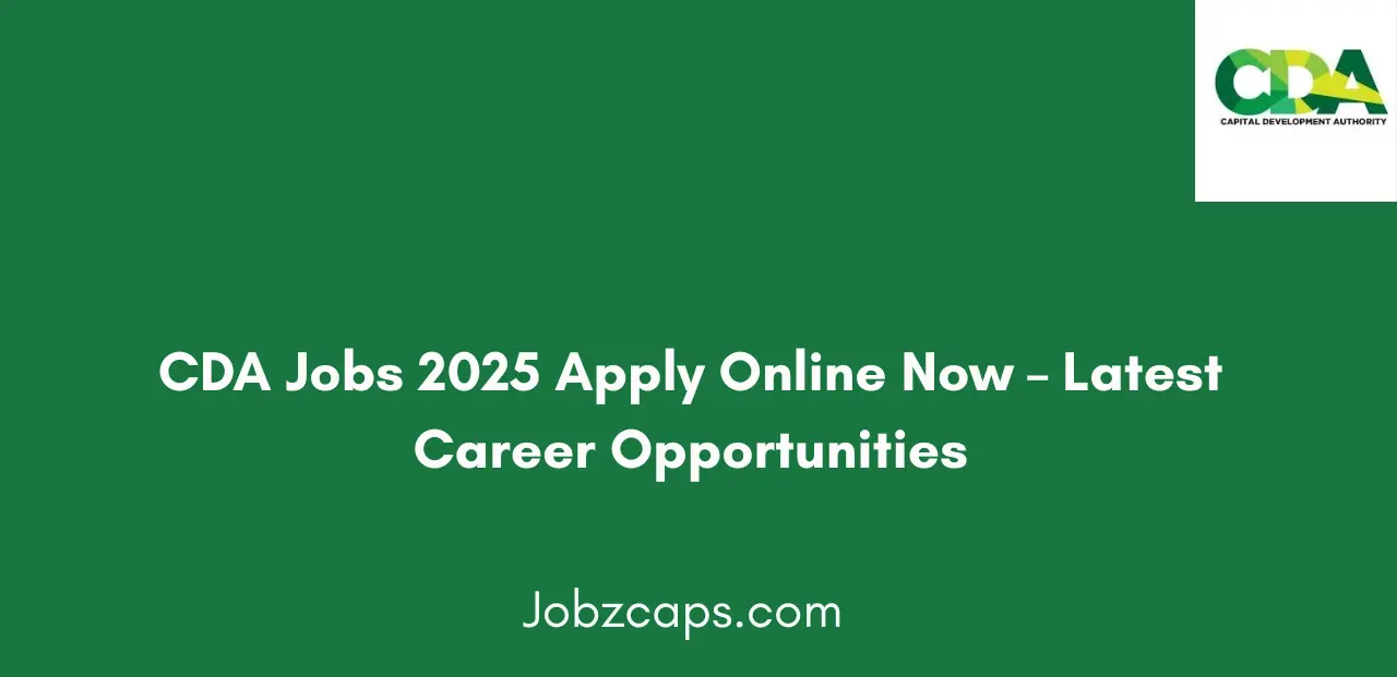CDA Jobs 2025 Apply Online Now Latest Career Opportunities