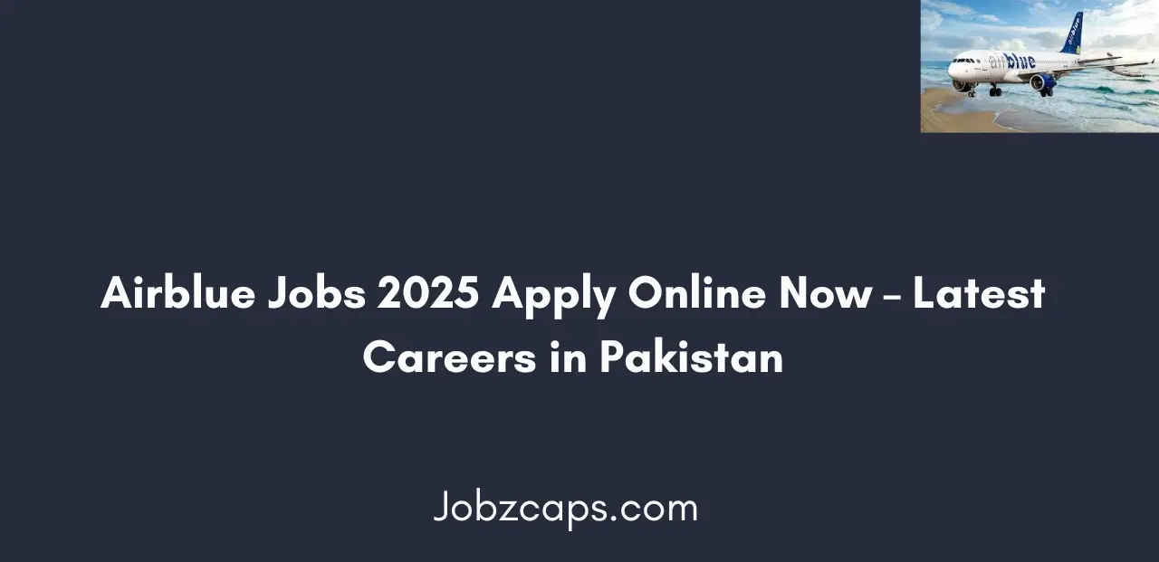 Airblue Jobs 2025 Apply Online Now Latest Careers in Pakistan