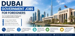 Dubai Government Jobs for Foreigners Complete Guide to Finding and Securing Opportunities